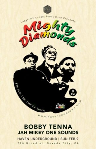 Read more about the article MIGHTY DIAMONDS BOBBY TENNA Jah Mikey One Sounds in Nevada City, CA – at the Haven Underground