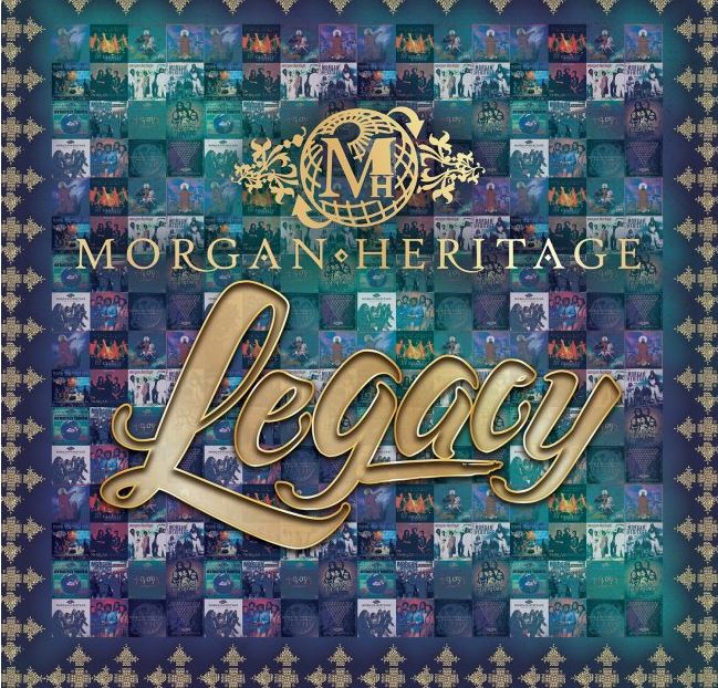 You are currently viewing GRAMMY-AWARD WINNING REGGAE ROYALTY MORGAN HERITAGE GEARS UP TO RELEASE HIGHLY ANTICIPATED LEGACY ALBUM ON MAY 28