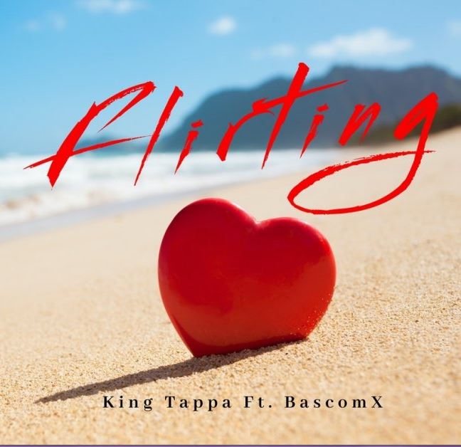 Read more about the article KING TAPPA releases another single for 2021 featuring Jamaican reggae artiste Bascom X FLIRTING