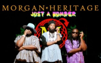 REGGAE ICONS MORGAN HERITAGE SPARK CONVERSATION WITH LATEST SINGLE “JUST A NUMBER”. Fans! Enter SWEEPSTAKES HERE AND WIN PRIZES!