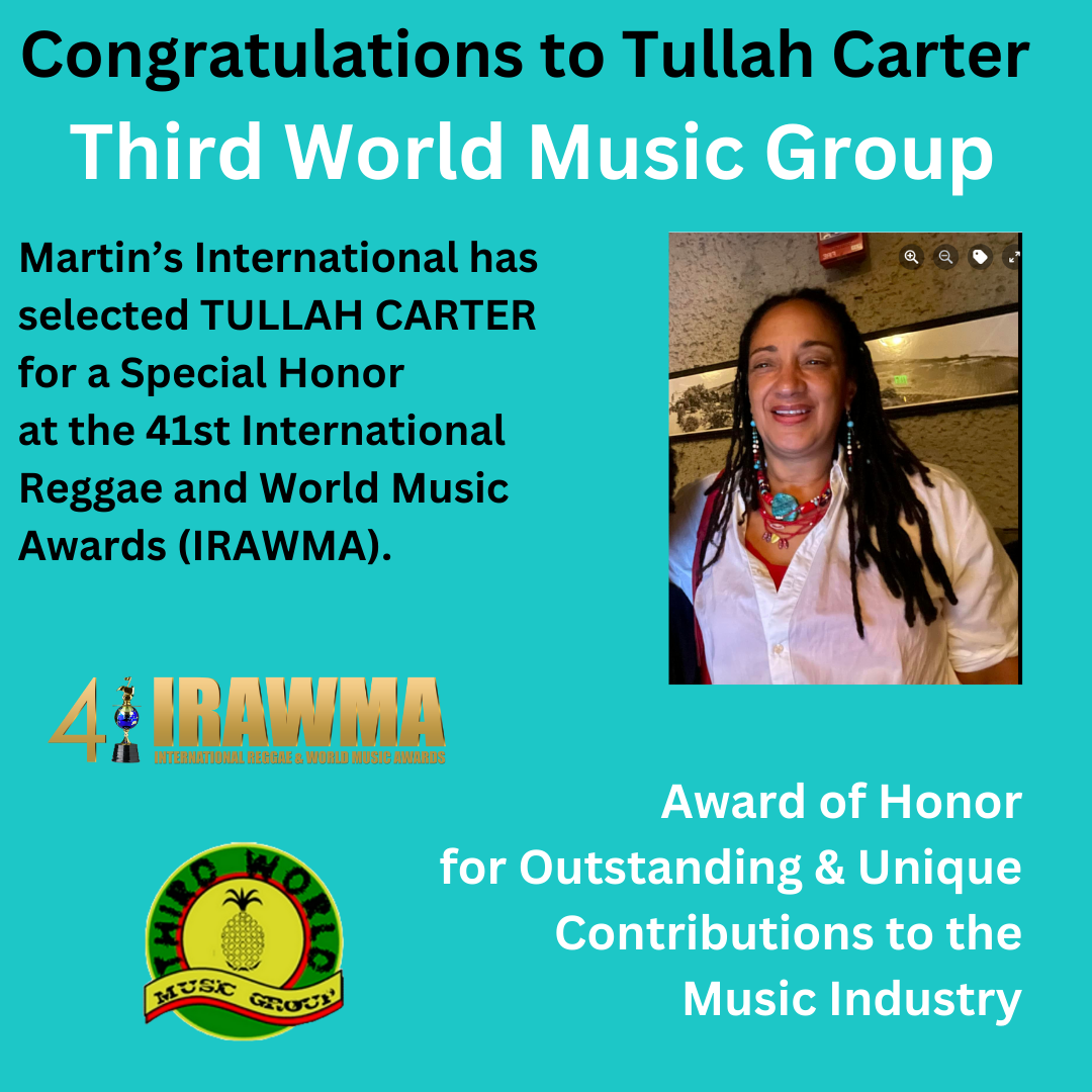 Read more about the article Tullah Carter from ThirdWorld Music Group to Receive Special Honor at the International Reggae and World Music Awards 2024 (IRAWMA) in Florida on March 22, 2024