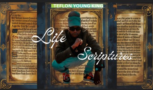 Read more about the article New Album LIFE SCRIPTURES from Teflon Young King Out Now