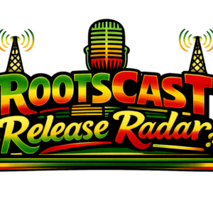Featured Weekly Reggae Radio & PODCAST Release Radar - Week of: 1/12/26  — 1/18/26