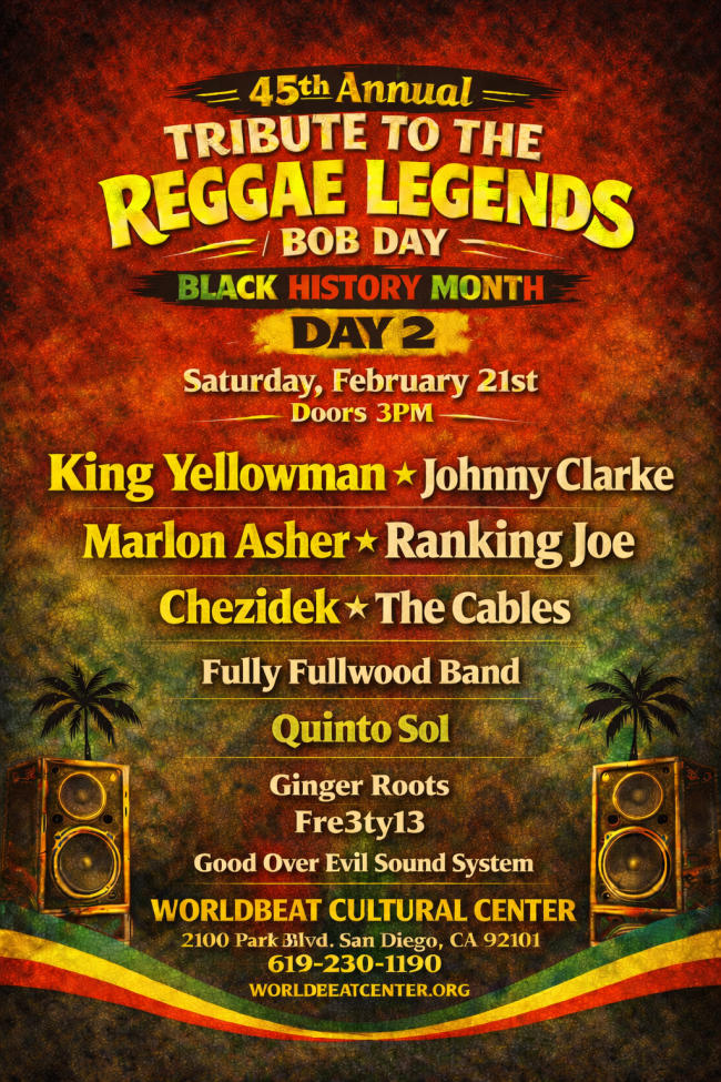 The Worldbeat Cultural Center San Diego, CA presents…45th Tribute to the Reggae Legends/ Bob Day on Feb 20 & 21, 2026