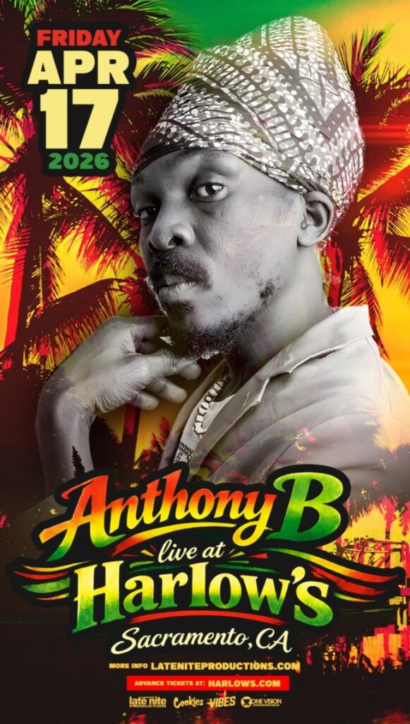 Late Nite Productions Presents ANTHONY B + IRIE ROCKERZ & SQUAREFIELD Live at Harlows in Sacramento, CA on April 17, 2026