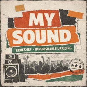 KRUESHEF AND LAWGIVER JOIN FORCES ON NEW SINGLE "MY SOUND"